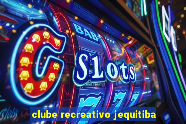 clube recreativo jequitiba