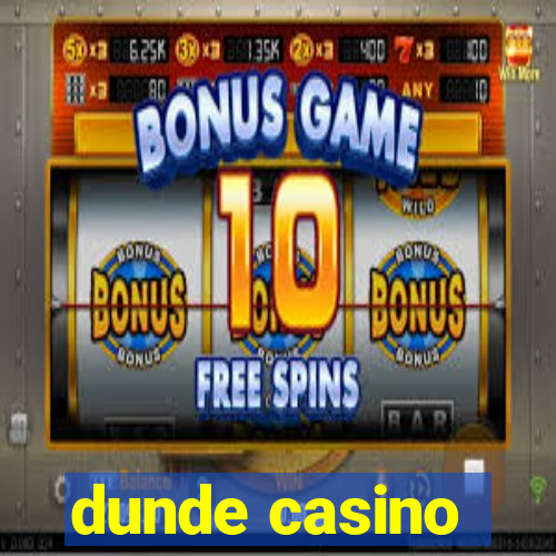 dunde casino