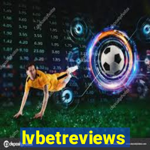 lvbetreviews