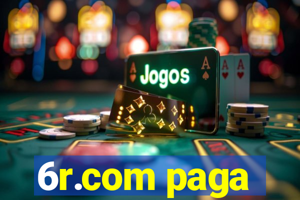 6r.com paga