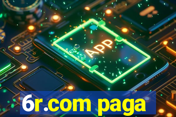 6r.com paga