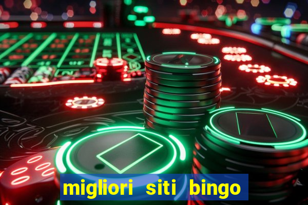 migliori siti bingo con soldi veri