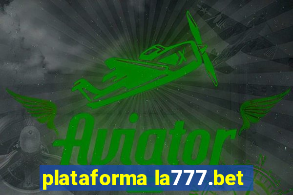 plataforma la777.bet