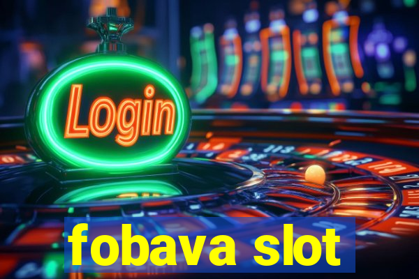 fobava slot