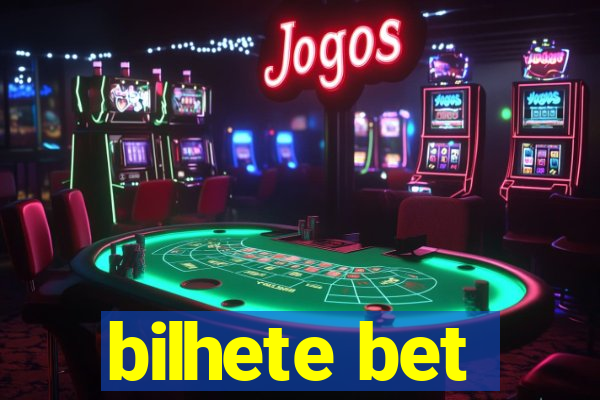 bilhete bet