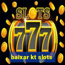 baixar kt slots