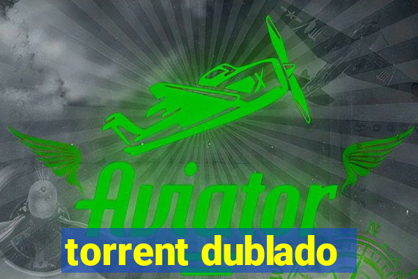 torrent dublado