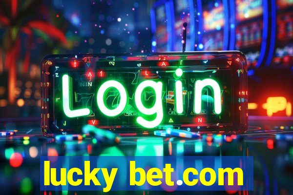 lucky bet.com