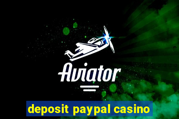 deposit paypal casino