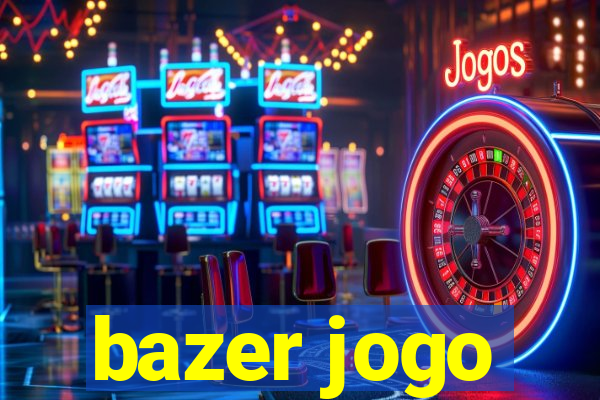 bazer jogo