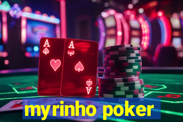 myrinho poker