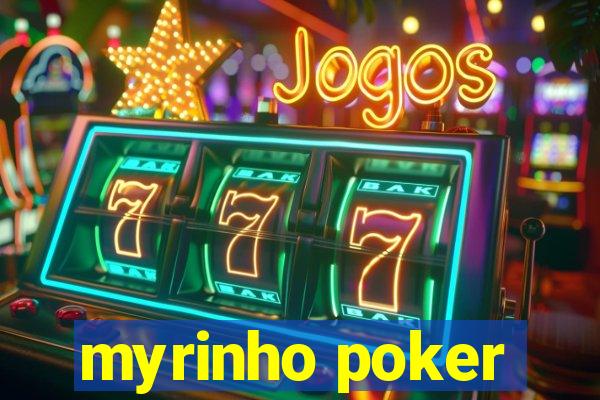 myrinho poker