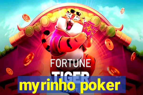 myrinho poker