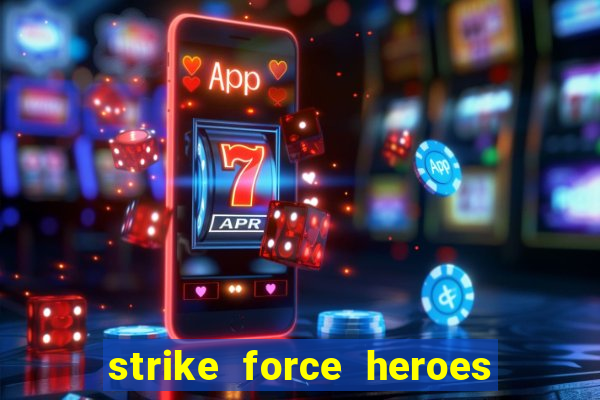 strike force heroes 2 hacked