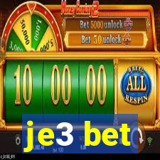 je3 bet