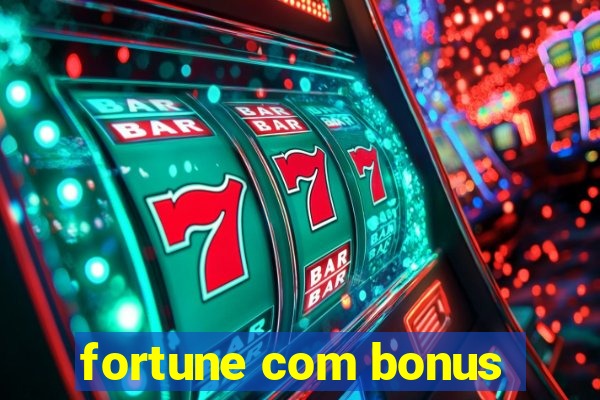 fortune com bonus