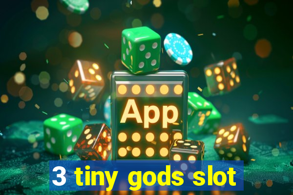 3 tiny gods slot