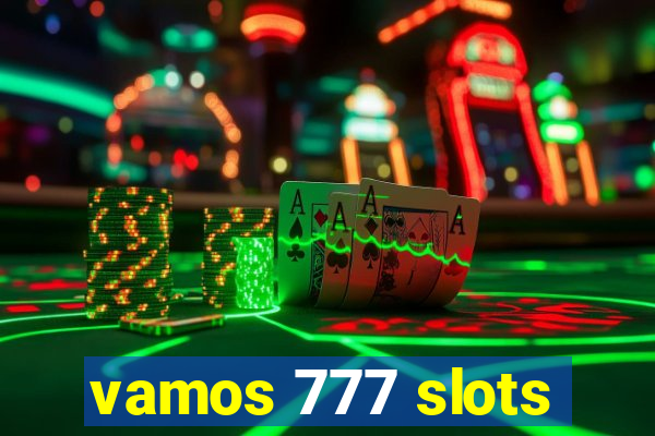 vamos 777 slots