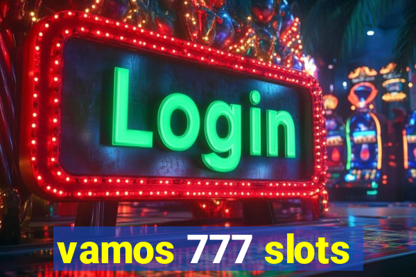 vamos 777 slots