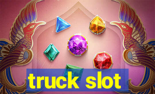 truck slot