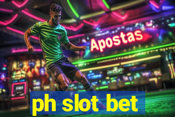 ph slot bet