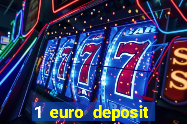 1 euro deposit casino 2019