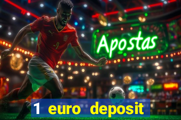 1 euro deposit casino 2019