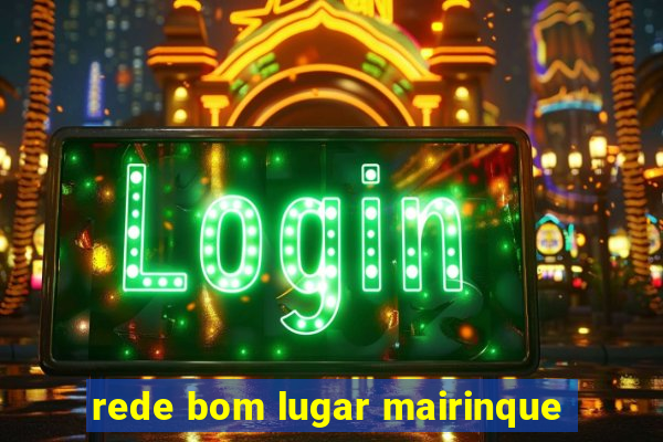 rede bom lugar mairinque