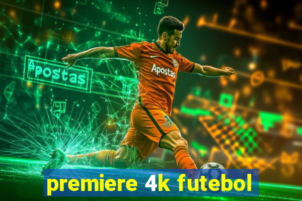 premiere 4k futebol