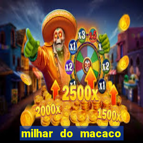 milhar do macaco que mais saem no jogo do bicho