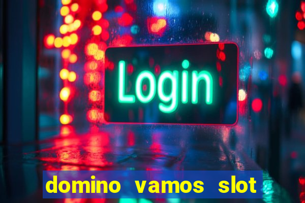 domino vamos slot crash poker