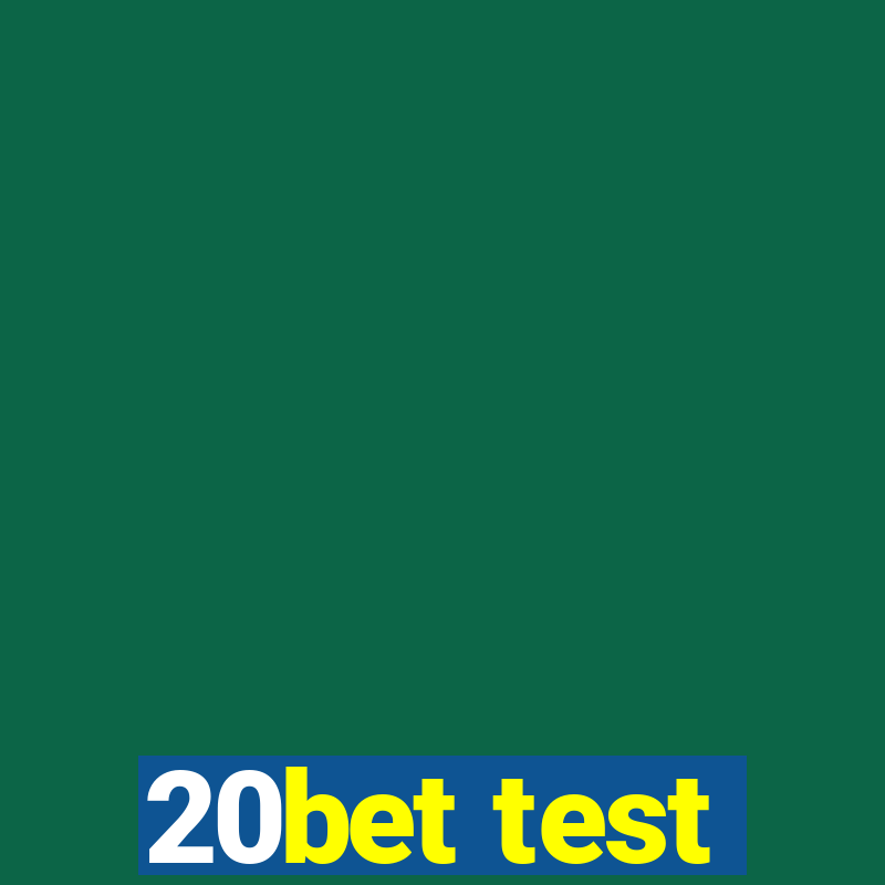 20bet test