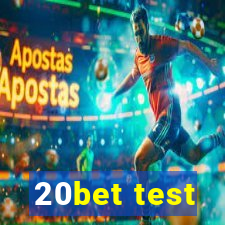 20bet test