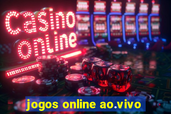 jogos online ao.vivo