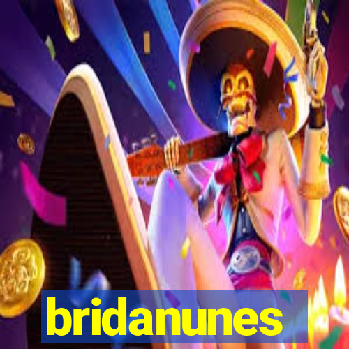 bridanunes