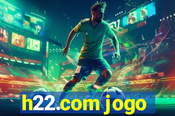 h22.com jogo