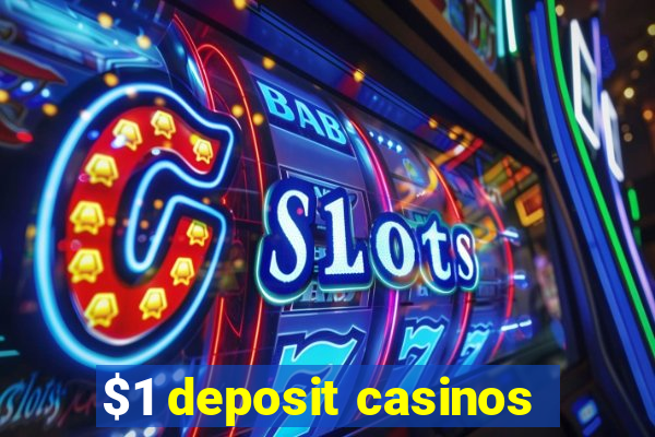 $1 deposit casinos