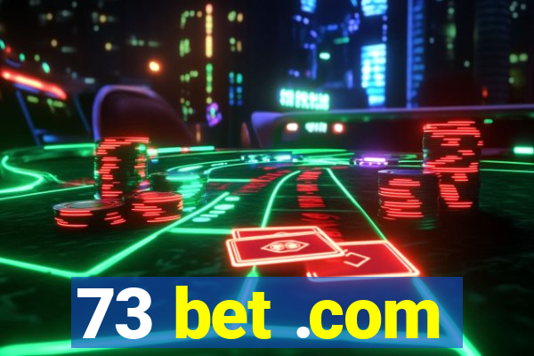 73 bet .com