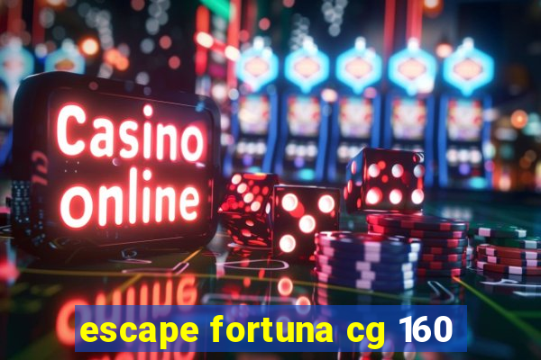 escape fortuna cg 160