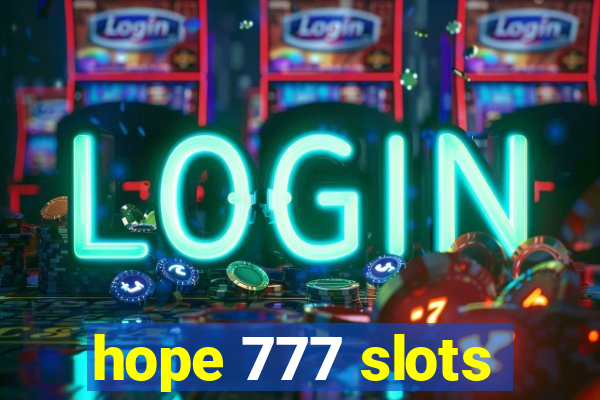 hope 777 slots