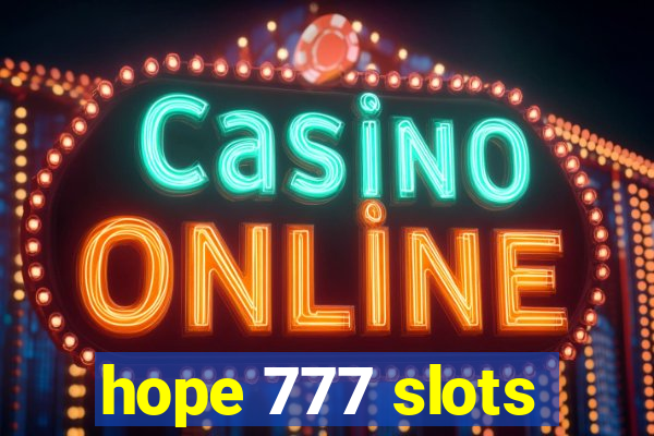 hope 777 slots