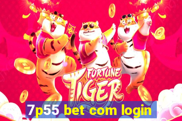 7p55 bet com login