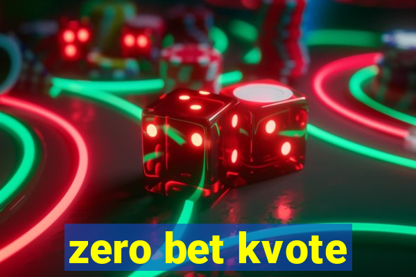 zero bet kvote