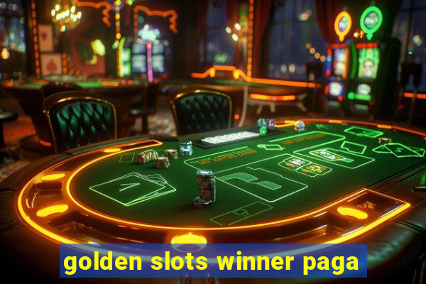 golden slots winner paga