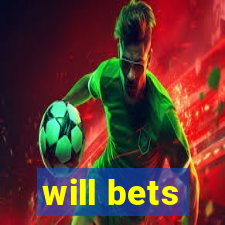 will bets