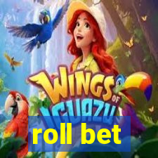 roll bet