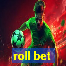 roll bet