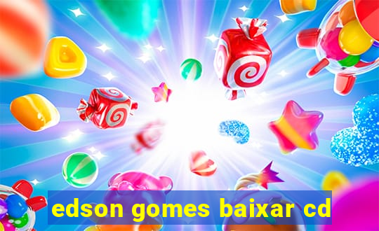 edson gomes baixar cd