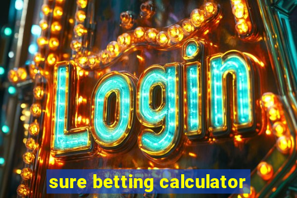 sure betting calculator