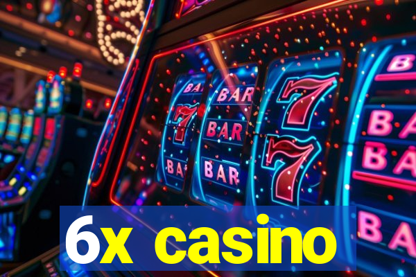 6x casino